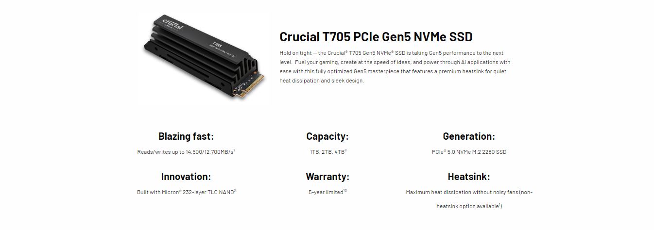 Micron (Crucial) | Crucial T705 1TB Gen5 NVMe SSD Heatsink - 13600/10200 MB/s R/W 600TBW 1400K IOPs 1.5M hrs MTTF DirectStorage for Intel 14th Gen  AMD Ryzen 7000 | CT1000T705SSD5 - Image 2