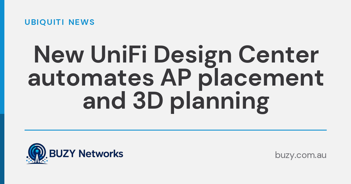 New UniFi Design Center automates AP placement and 3D planning
