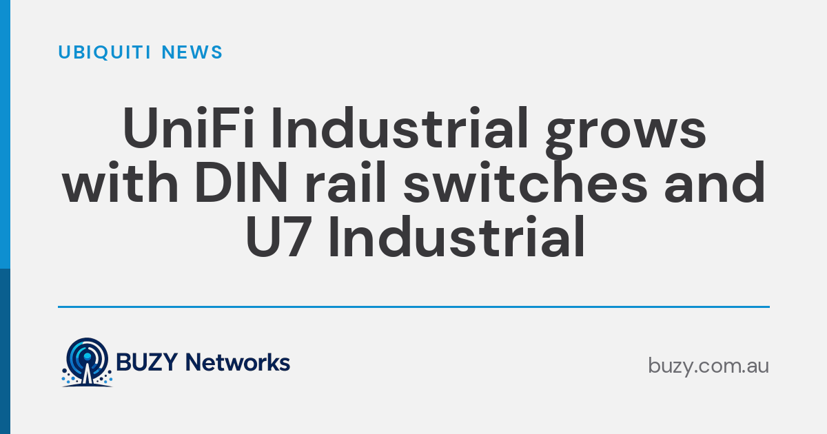 UniFi Industrial grows with DIN rail switches and U7 Industrial